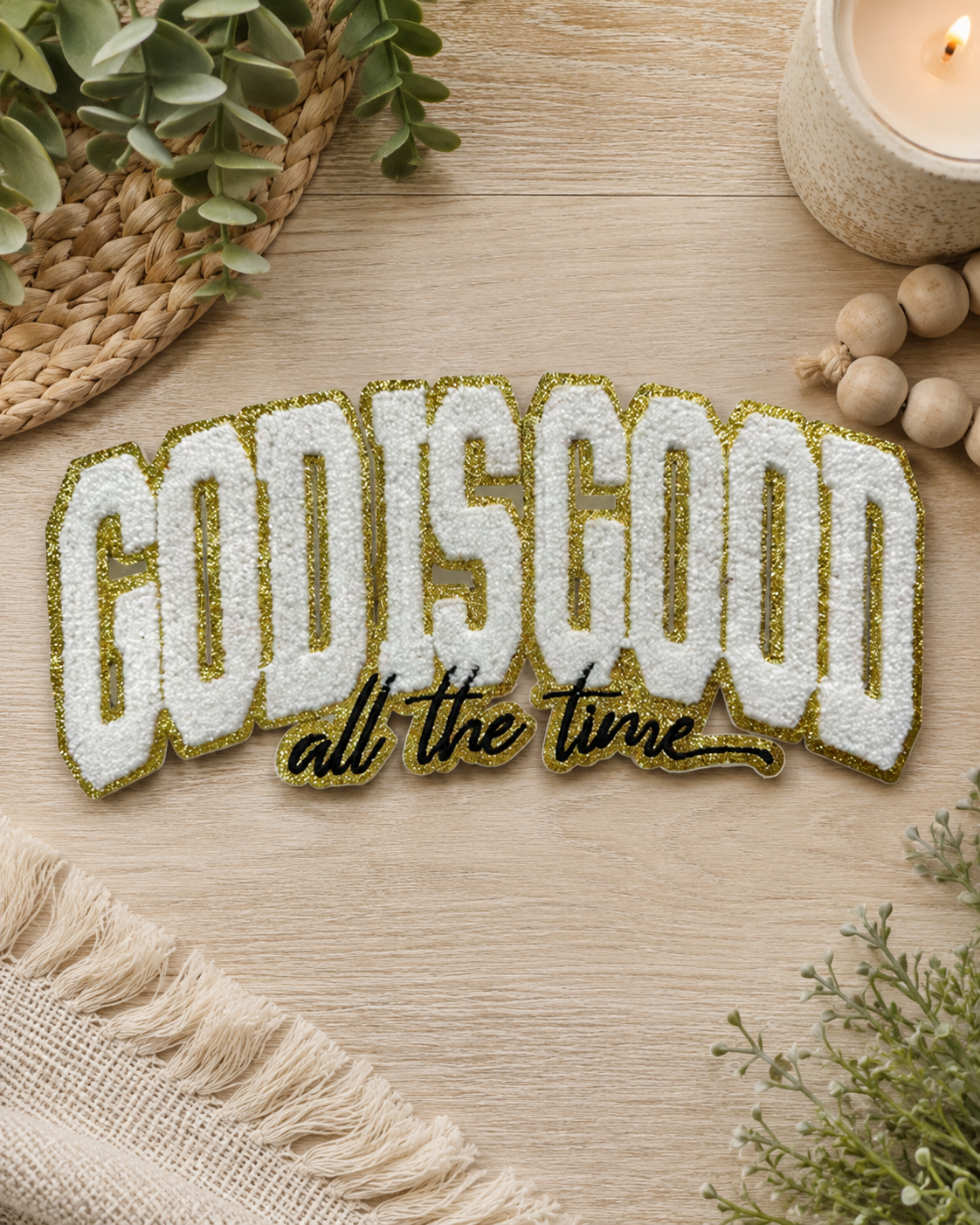 CP1221 - God Is Good All The Time Chenille Patch