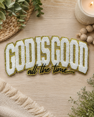 CP1221 - God Is Good All The Time Chenille Patch