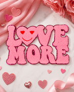 ILTEX Apparel Chenille Patches CP1013 - 'Love More' Chenille Patch