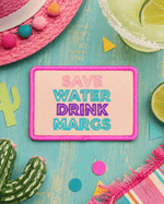 ILTEX Apparel Chenille Patches HP1015 - Save Water Drink Margs Hat Patch